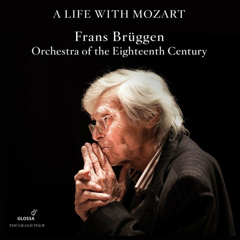 Frans Brüggen - "A Life with Mozart" (Die Glossa-Aufnahmen)