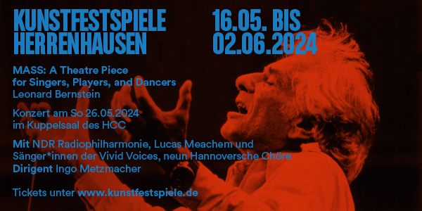 Kunstfestspiele Herrenhausen 16.5. - 2.6.24