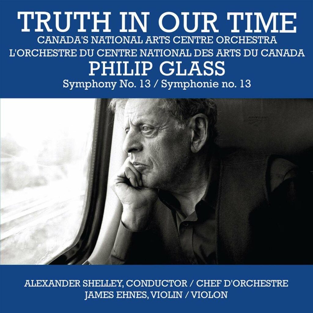 Orchestre du Centre National des Arts du Canada - Truth in our Time (Live Concert Album)