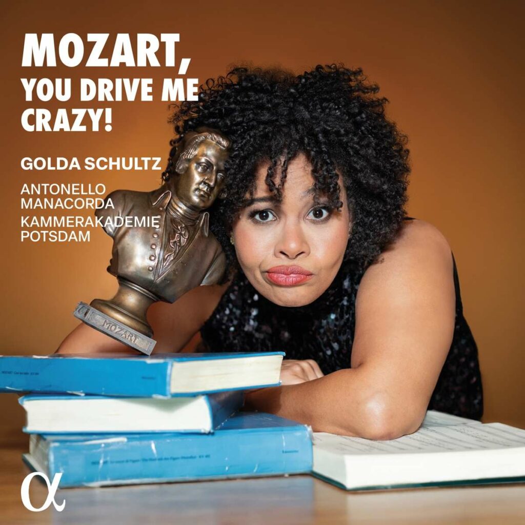 Golda Schultz - Mozart, you drive me crazy!