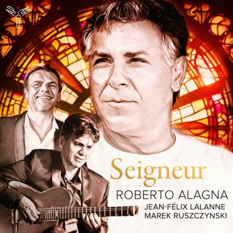 Roberto Alagna - Signeur (Geistliche Lieder & Chansons)