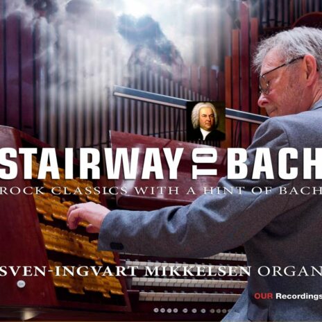 Sven-Ingvart Mikkelsen - Stairway to Bach