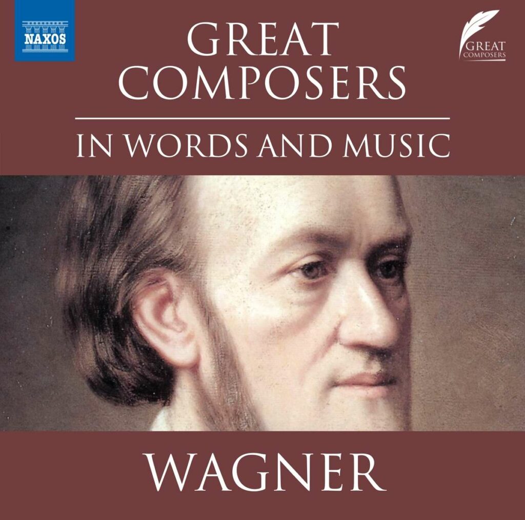 The Great Composers in Words and Music - Wagner (in englischer Sprache)