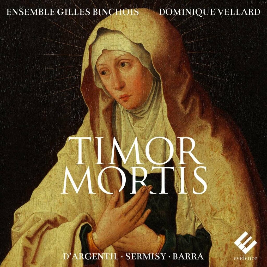 Ensemble Gilles Binchois - Timor Mortis