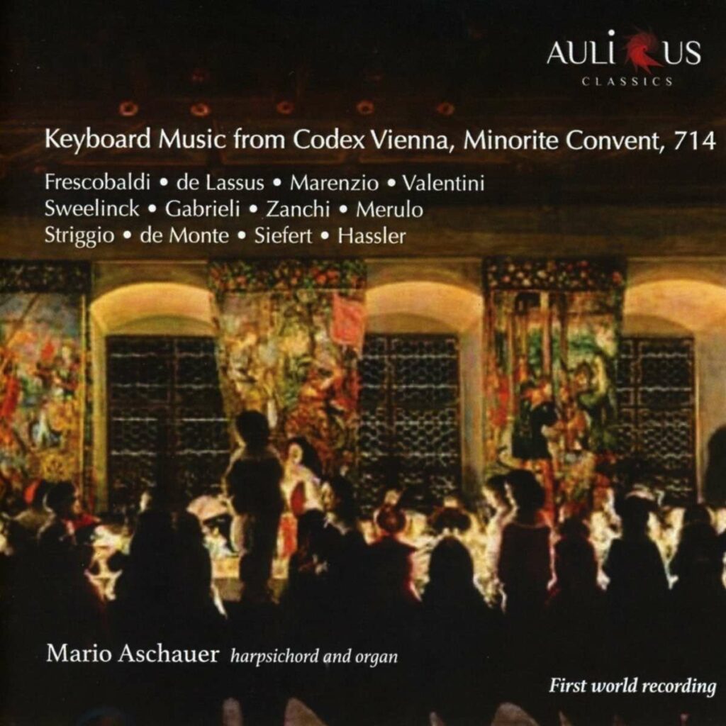 Mario Aschauer - Keyboard Music from Codex Vienna, Minorite Convent, 714