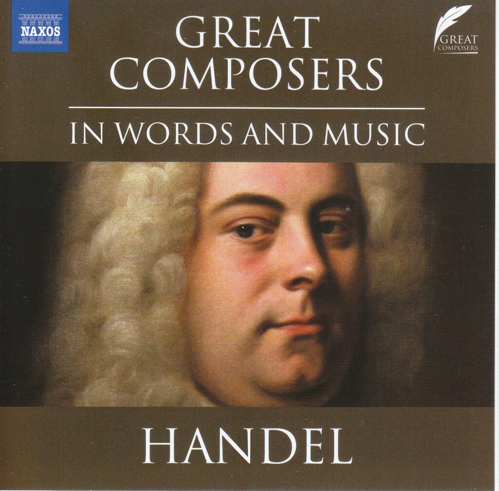 The Great Composers in Words and Music - Georg Friedrich Händel (in englischer Sprache)