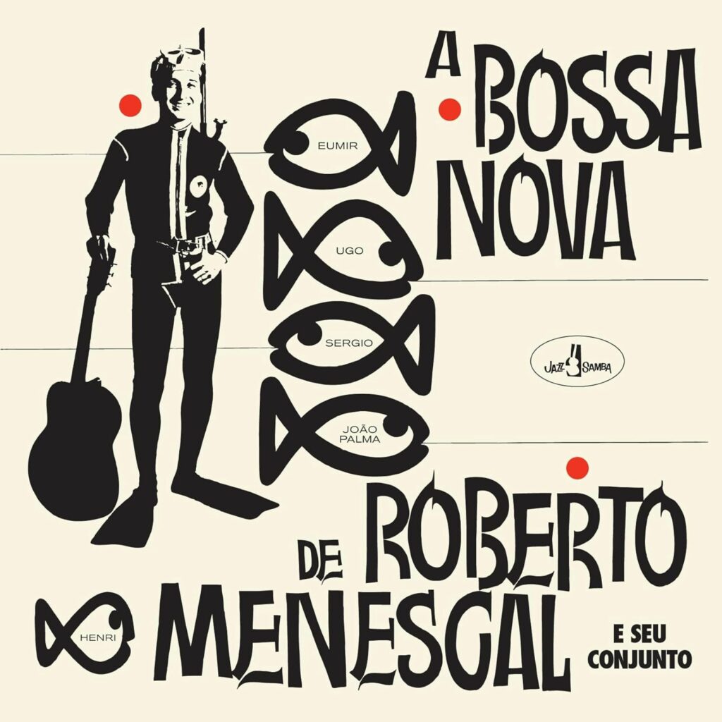 A Bossa Nova De Roberto Menescal (+ 12 Bonus Tracks)