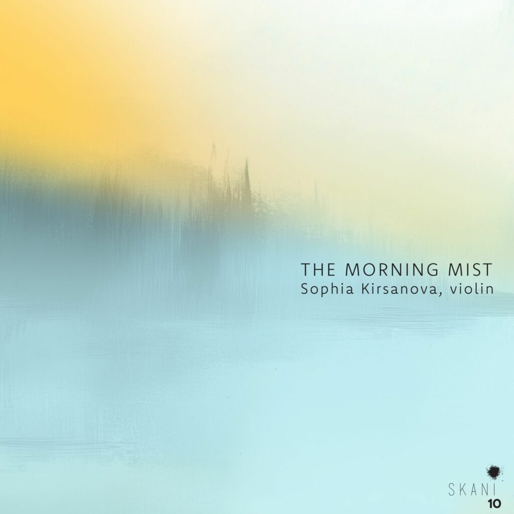 Sophia Kirsanova - The Morning Mist (Contemporary Latvian Chamber Music for Violin)