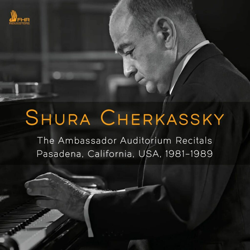 Shura Cherkassky - The Ambassador Auditorium Recitals Pasadena, California 1981-1989