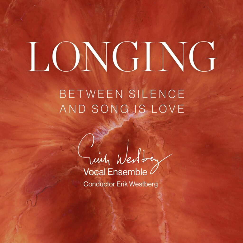 Erik Westberg Vocal Ensemble - Between Silence and Song Is Love