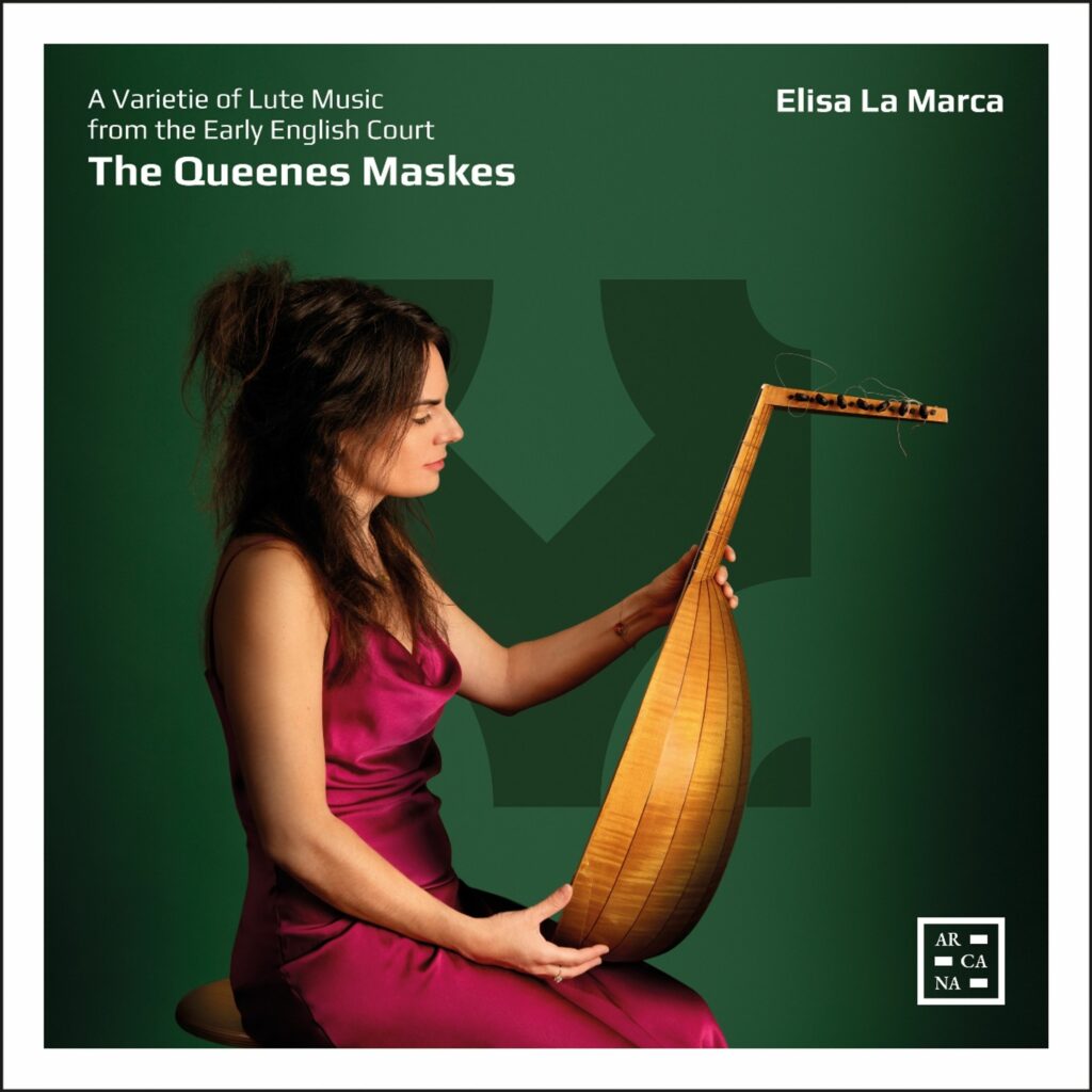 Elisa La Marca - The Queenes Maskes (A Varietie of Lute Music from the Early English Court)
