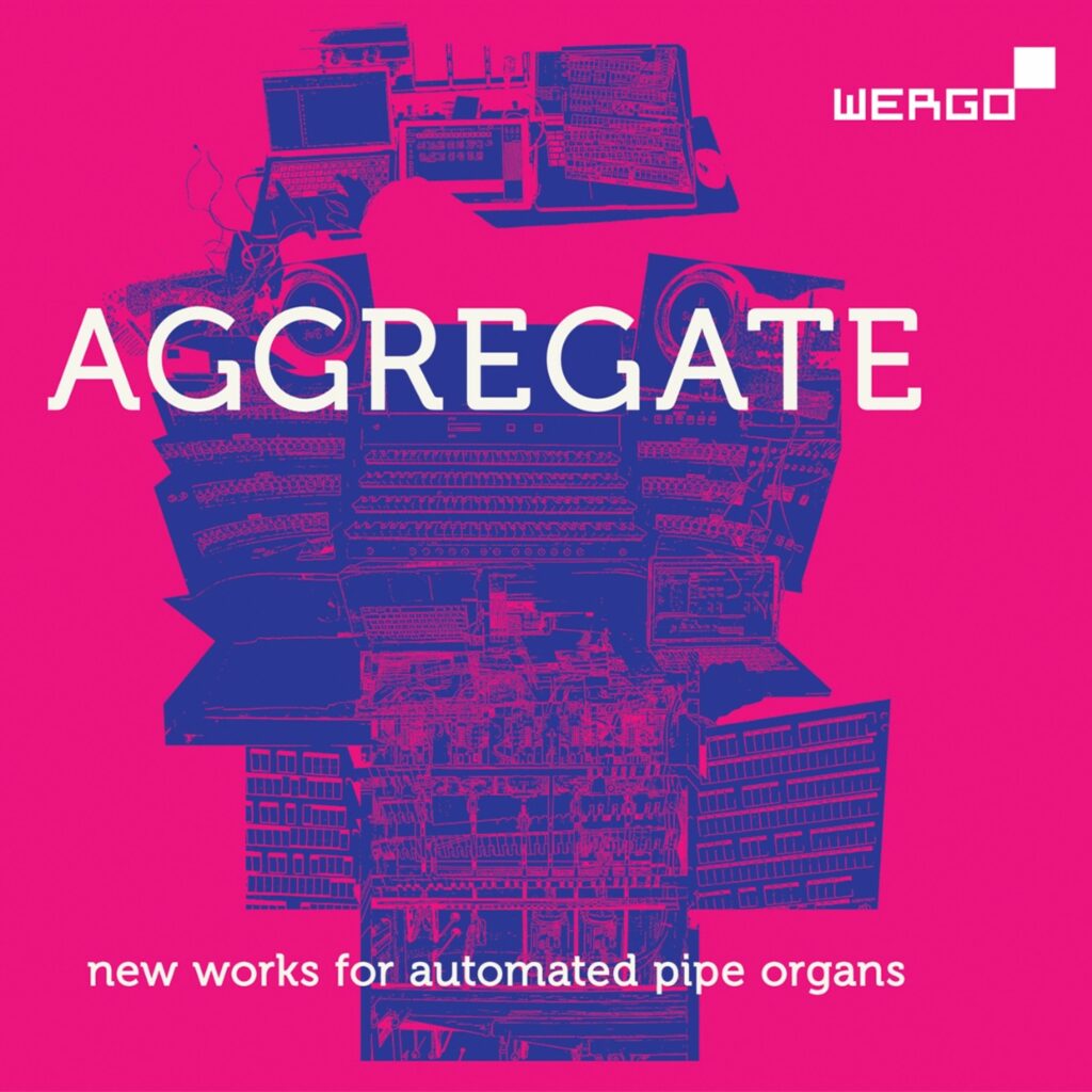 Aggregate - New Works for automated Pipe Organs