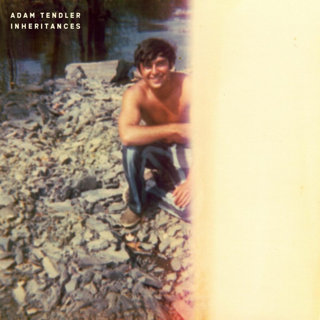 Adam Tendler - Inhertances