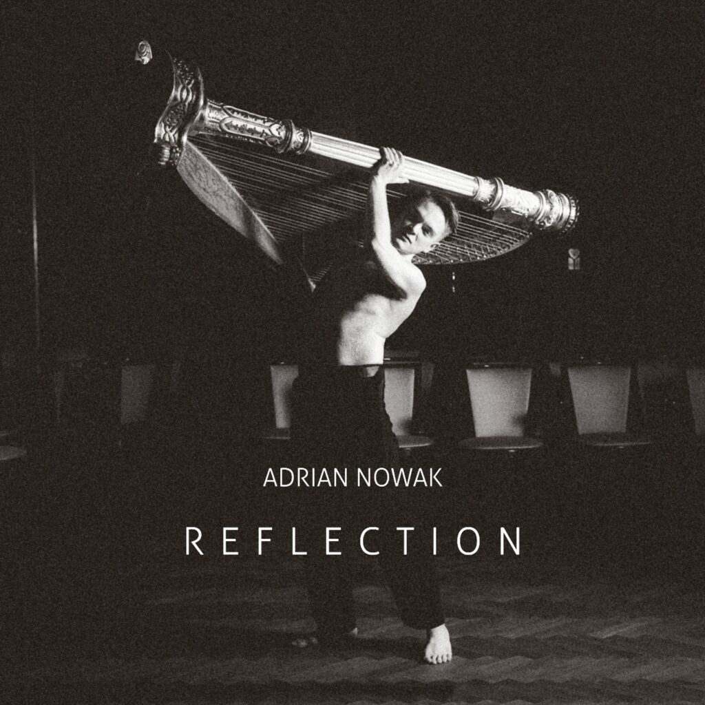 Adrian Nowak - Reflection (Polish Music for Solo Harp)