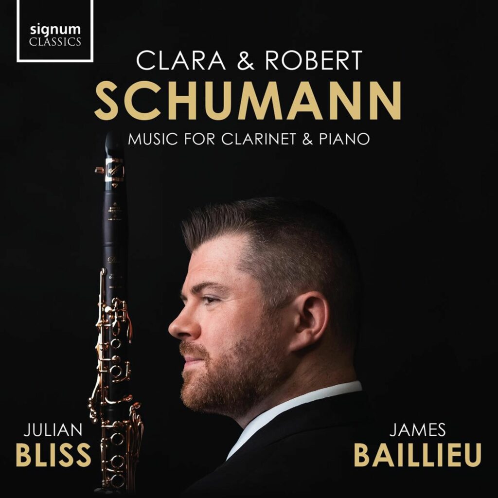 Julian Bliss & James Baillieu - Clara & Robert Schumann: Music for Clarinet & Piano