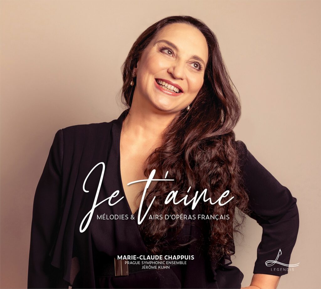 Marie-Claude Chappuis - Je t'aime (Melodies et Airs d'Operas francais)