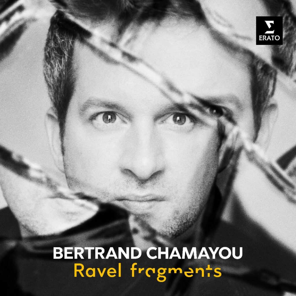 Bertrand Chamayou - Ravel Fragments
