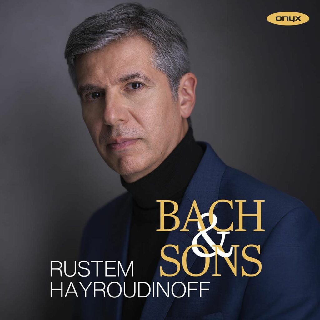 Rustem Hayroudninoff - Bach & Sons