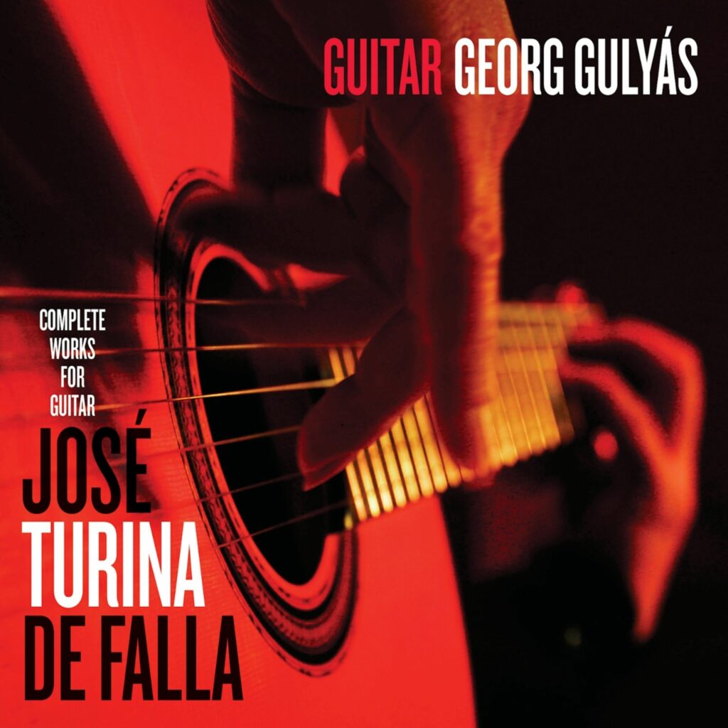 Georg Gulyas - Jose / Turina / De Falla