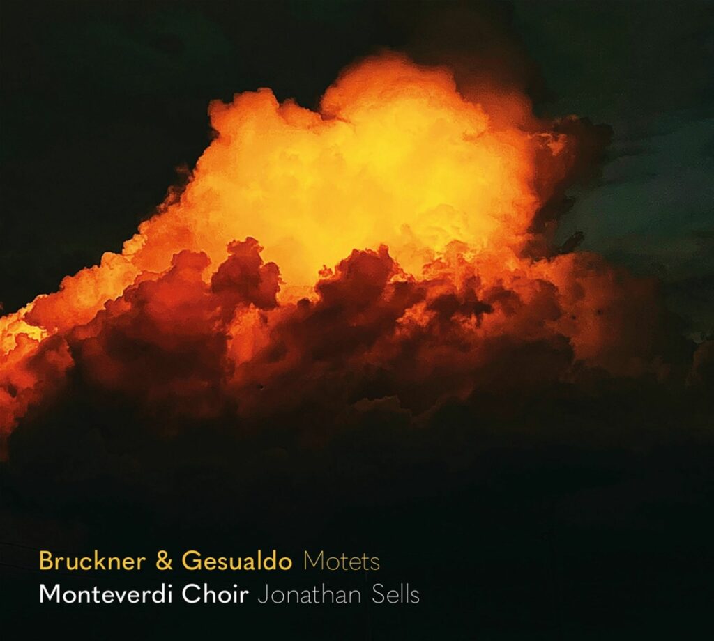 Monteverdi Choir - Bruckner & Gesualdo (Echoing across the Centuries)