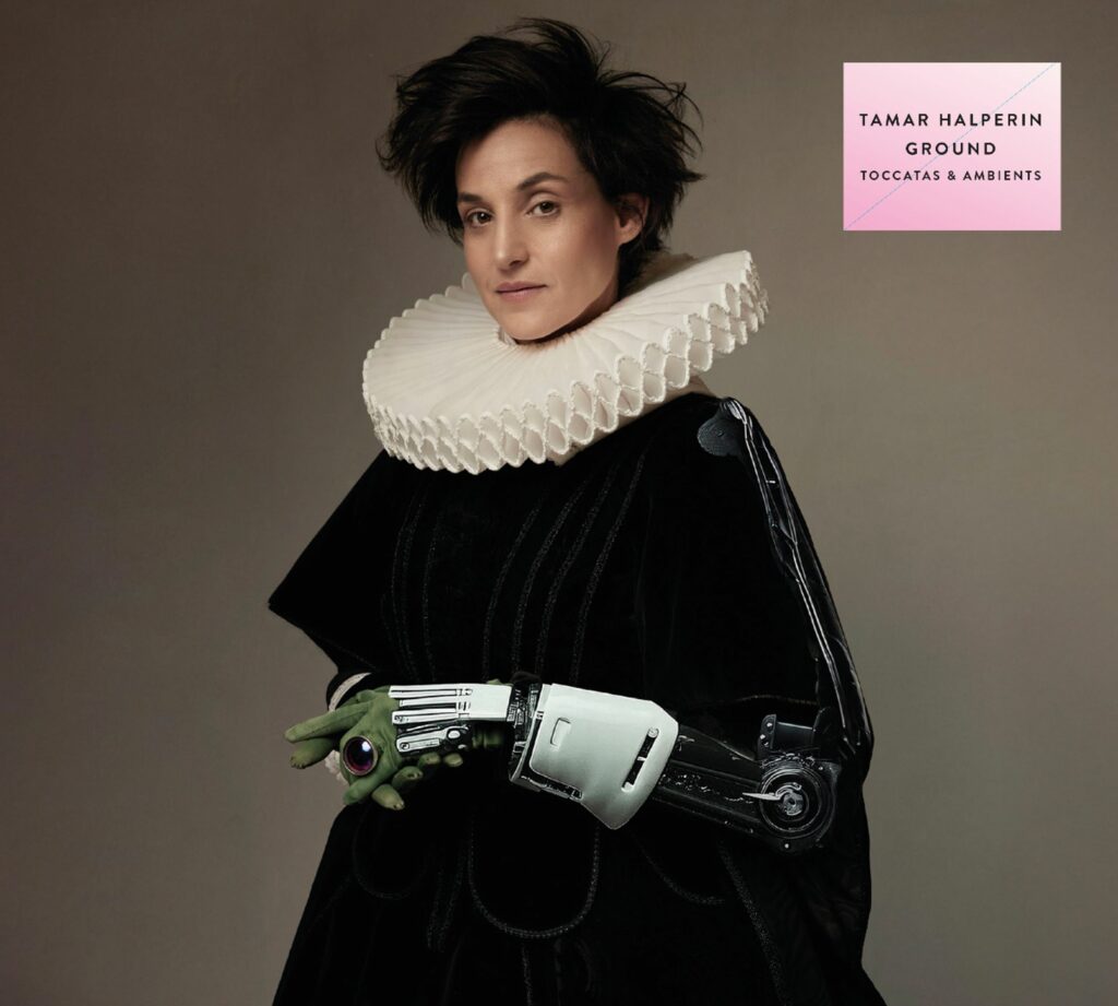 Tamar Halperin - Ground (Toccatas & Ambients)