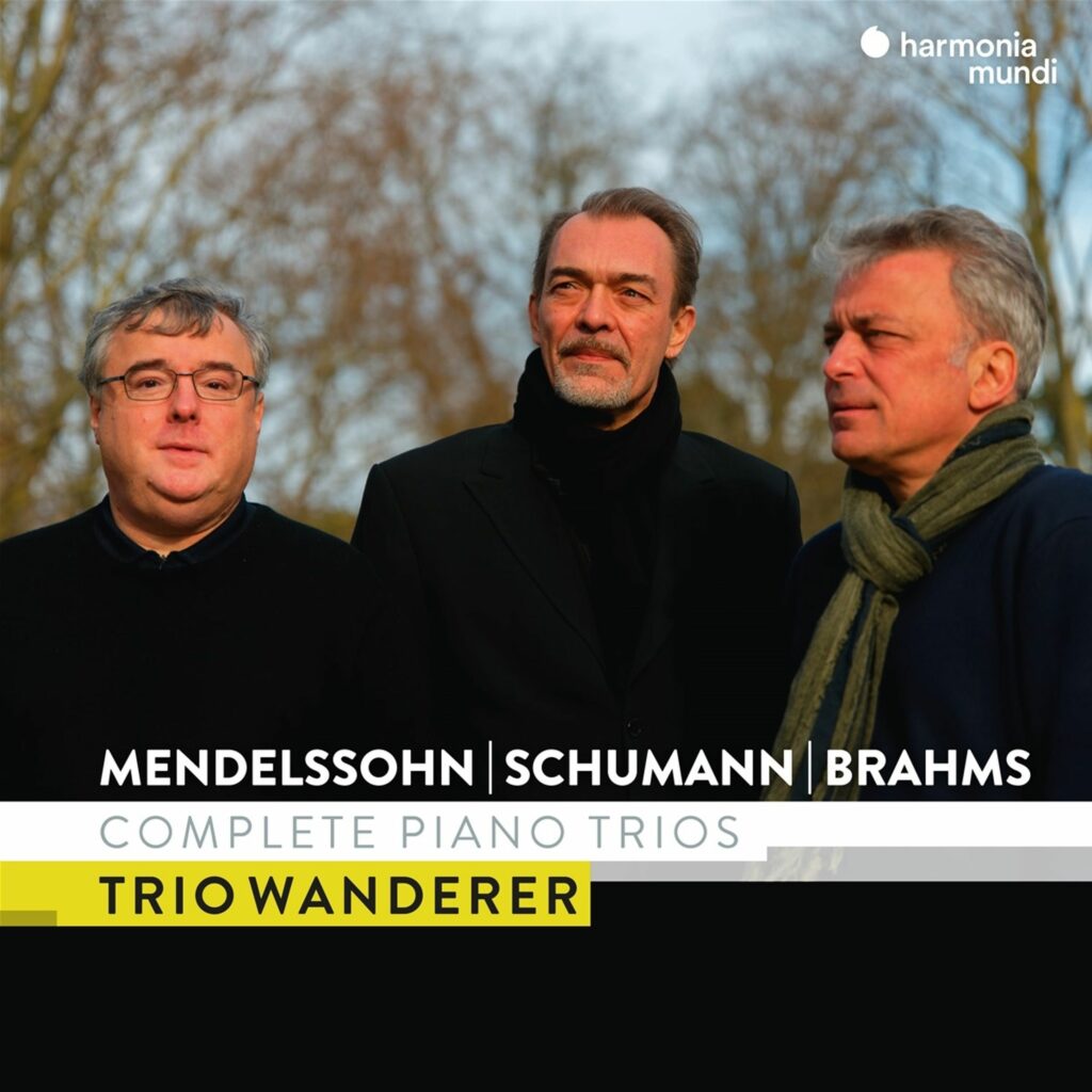 Trio Wanderer - Complete Piano Trios (Mendelssohn, Schumann, Brahms)