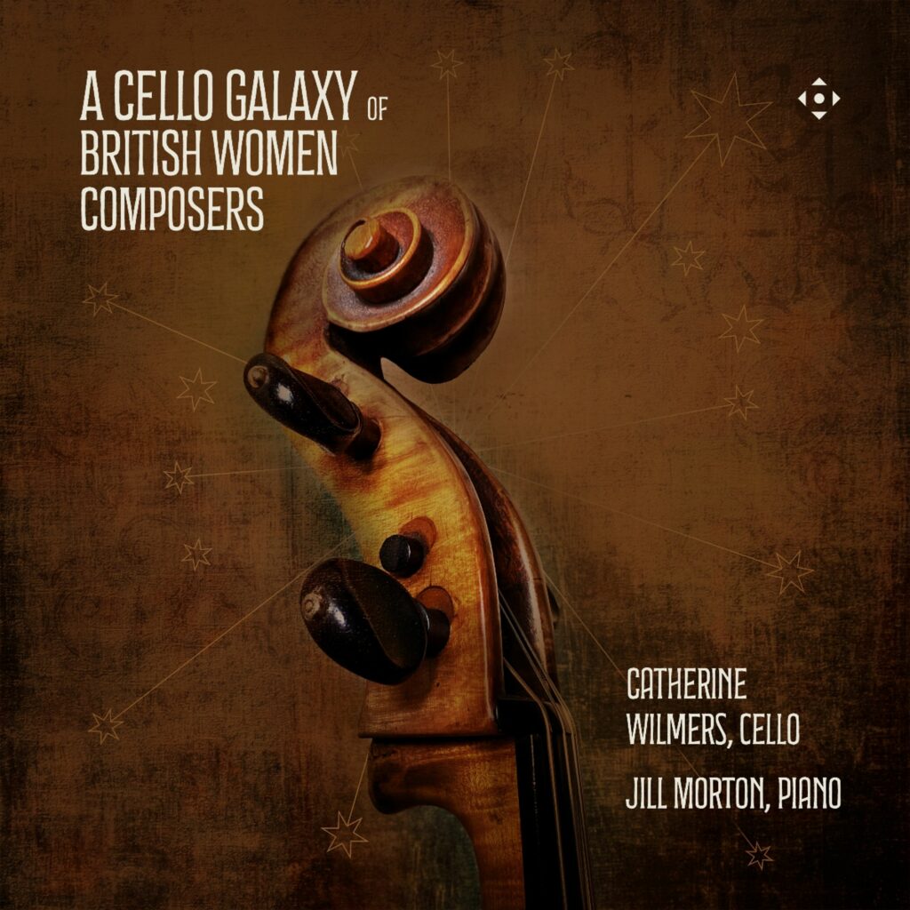Catherine Willmers - A Cello Galaxy of British Women Composers