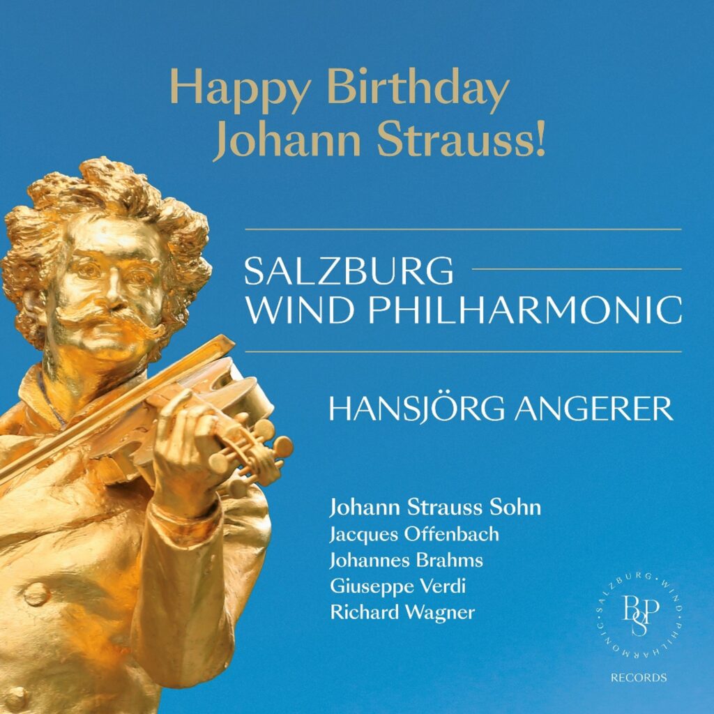 Salzburg Wind Philharmonic - Happy Birthday Johann Strauss!