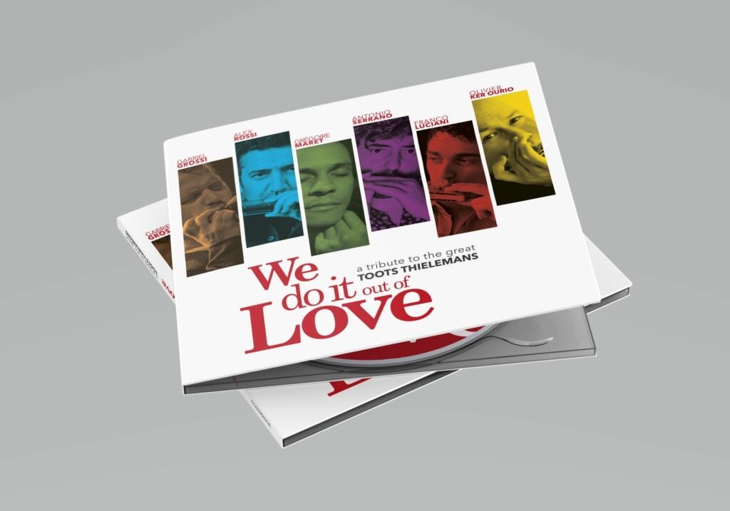 We Do It Out Of Love - A Tribute To The Great Toots Thielemans