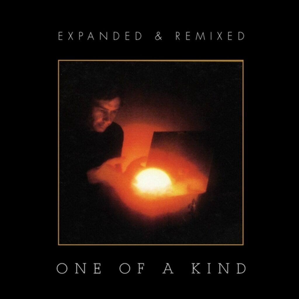 One Of A Kind (Expanded + Remixed)