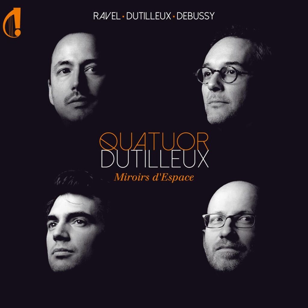 Quatuor Dutilleux - Moroirs d'Espace