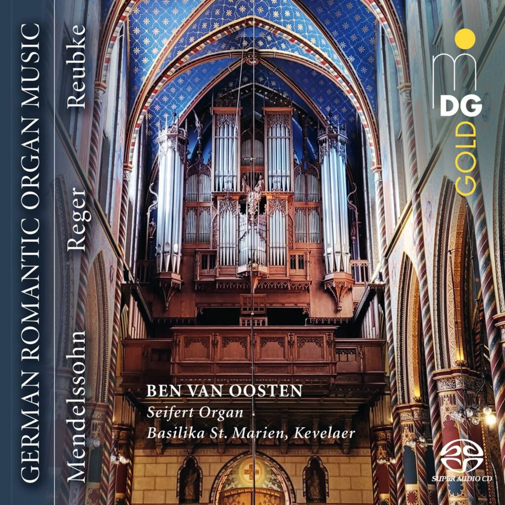 Ben van Oosten - German Romantic Organ Music