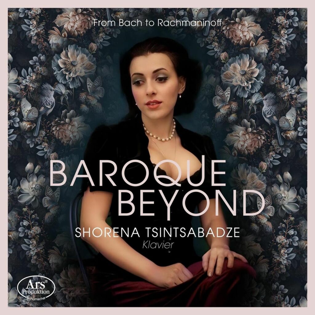 Shorena Tsintsabadze - Baroque beyond (from Bach to Rachmaninoff)