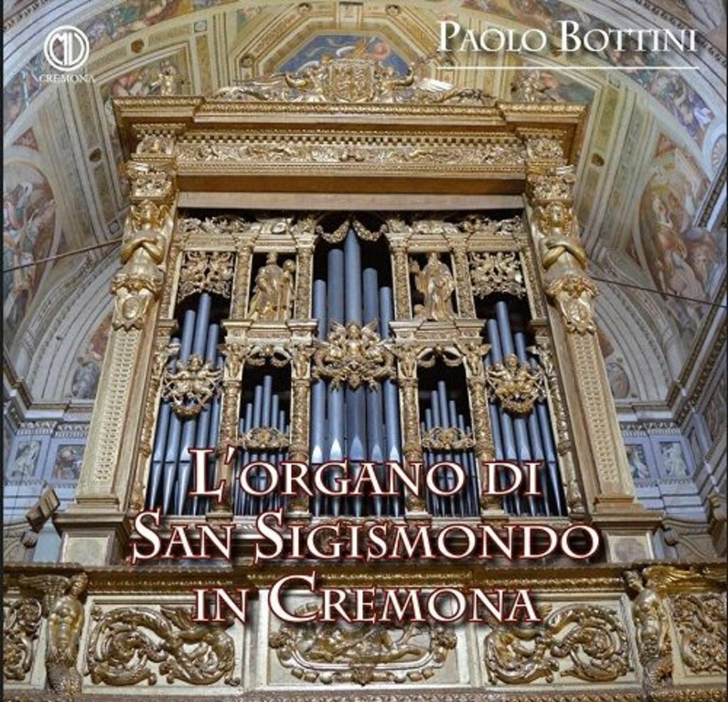 Paolo Bottini - L'Organo di San Sigismondo Cremona