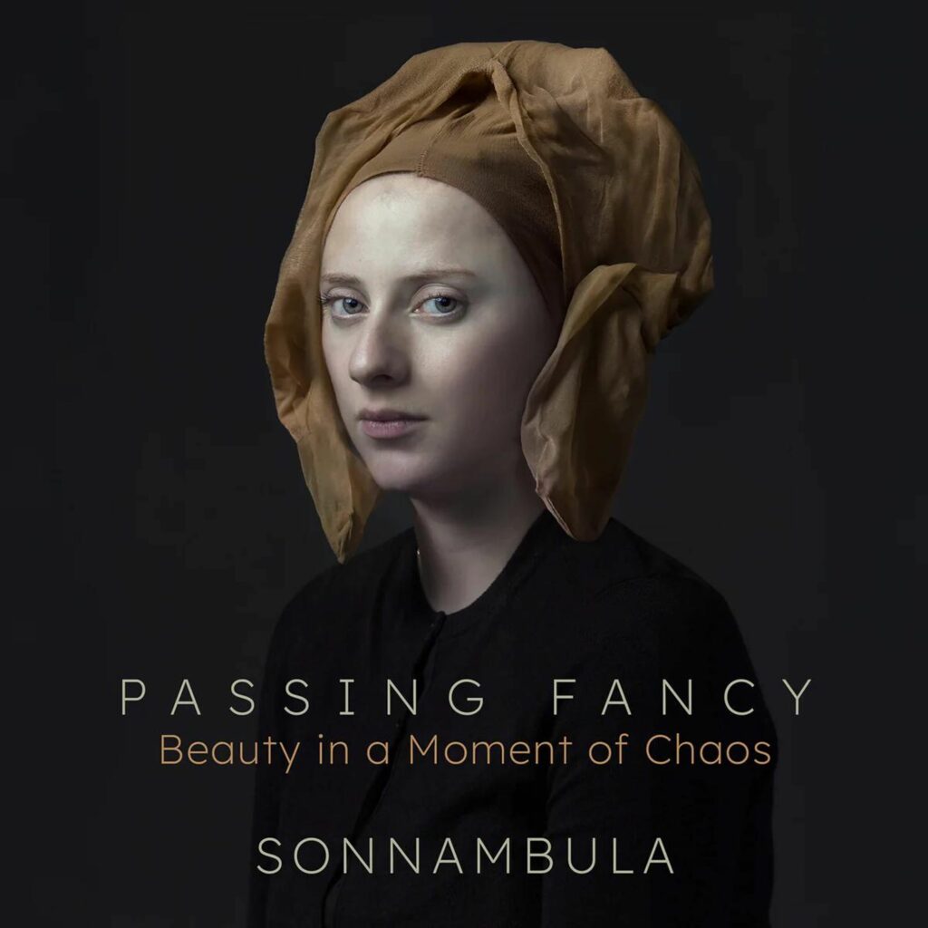 Sonnambula - Passing Fancy (Beauty in a Moment of Chaos)