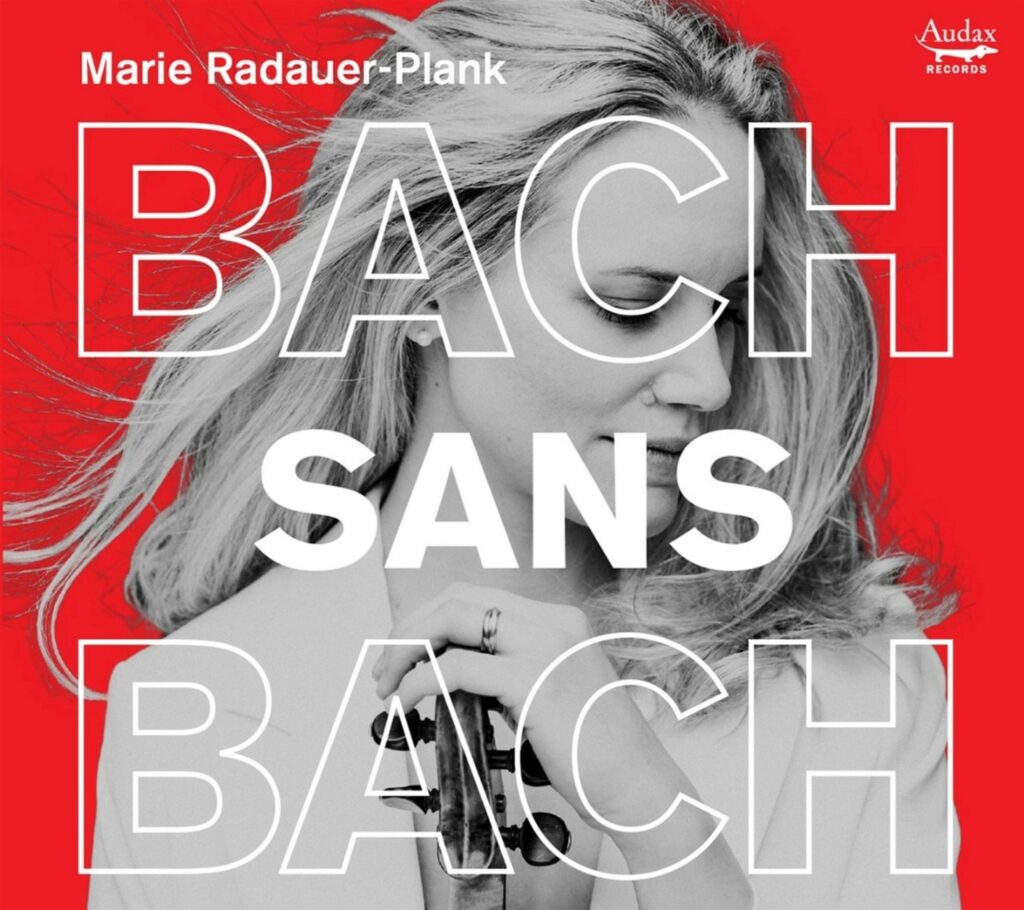 Marie Radauer-Plank - Bach sans Bach