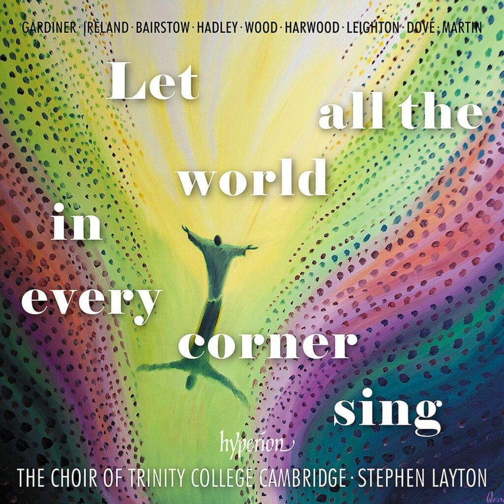 Trinity College Choir - Let all the world in every corner sing