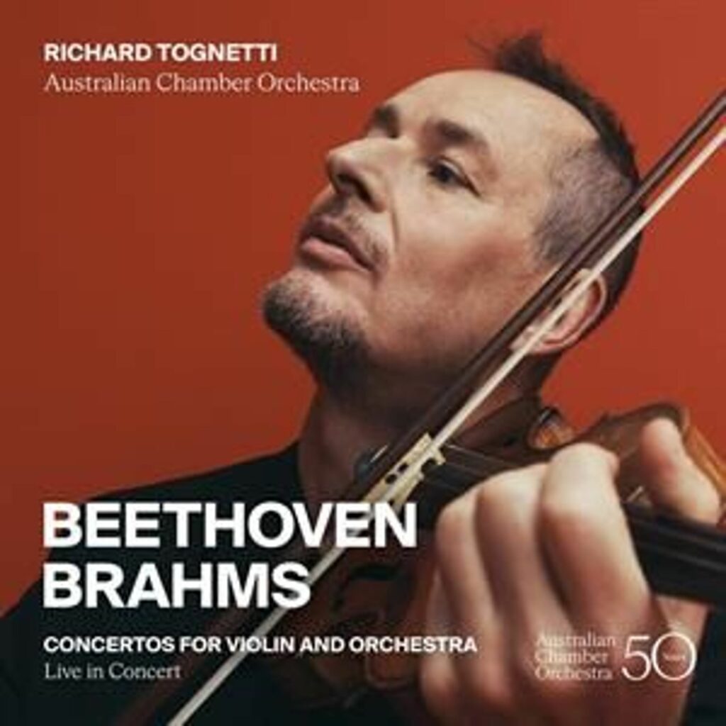 Richard Tognetti - Beethoven / Brahms