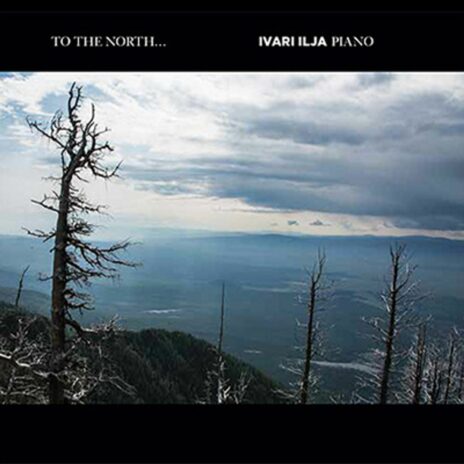 Ivari Ilja - To the North...