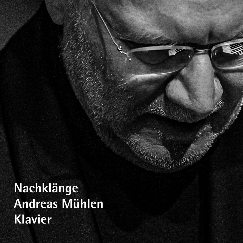 Andreas Mühlen - Nachklänge