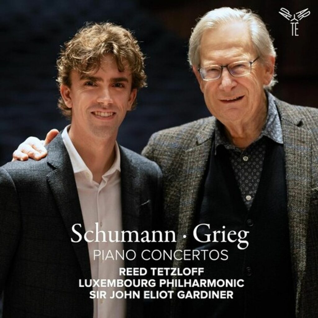 Reed Tetzloff & John Eliot Gardiner - Schumann / Grieg