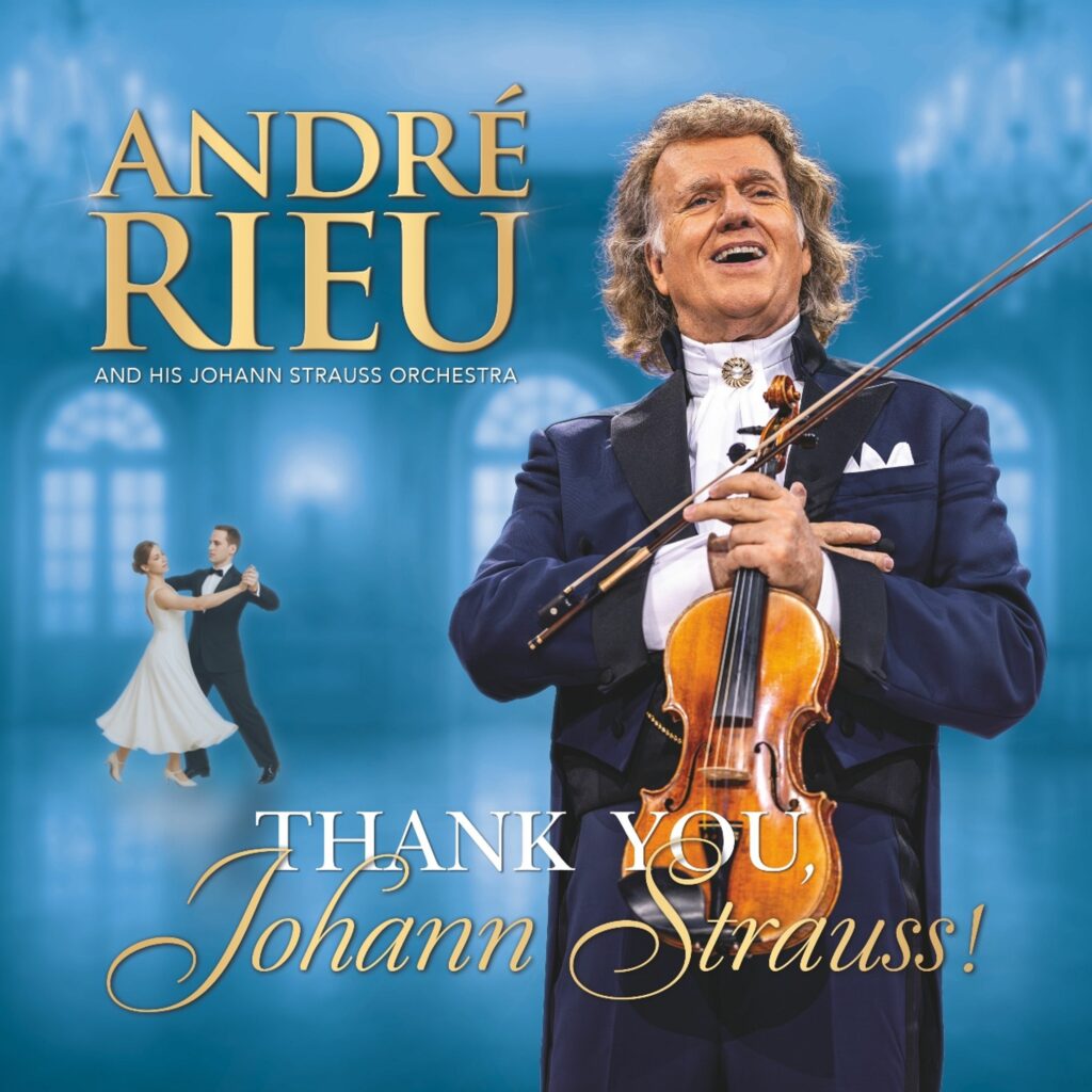 Andre Rieu - Thank you, Johann Strauss!