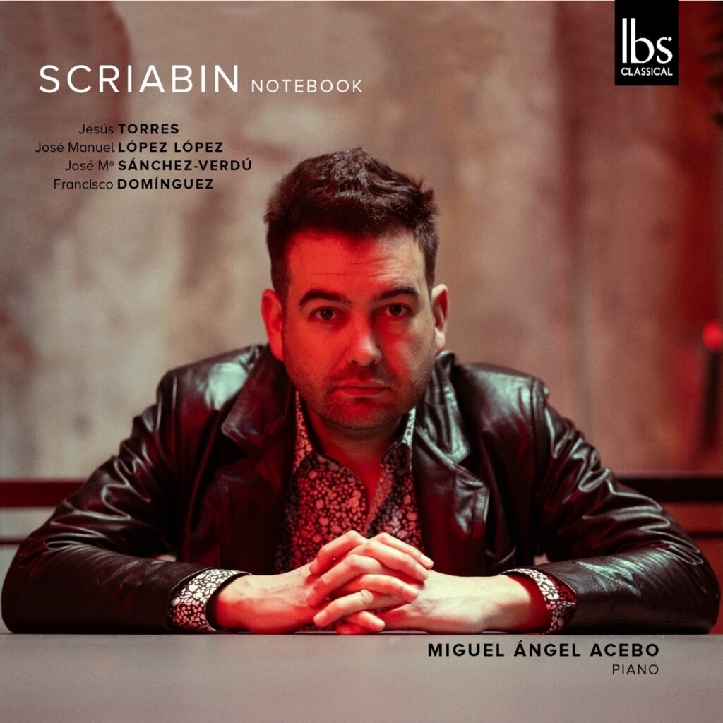 Miguel Angel Acebo - Scriabin Notebook