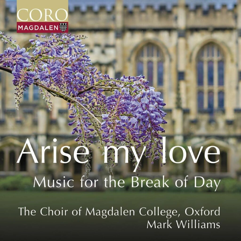 Magdalen College Choir Oxford - Arise my Love (Music for the Break of Day)