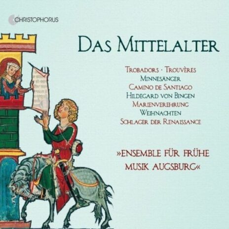 Das Mittelalter (Ensemble für Frühe Musik Augsburg)