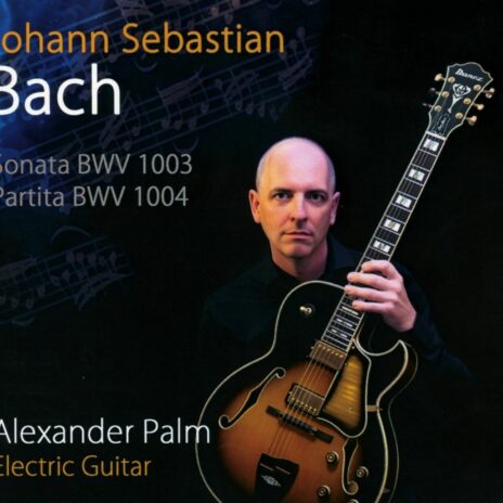 Sonaten & Partiten für Violine BWV 1003 & 1004 (für E-Gitarre)