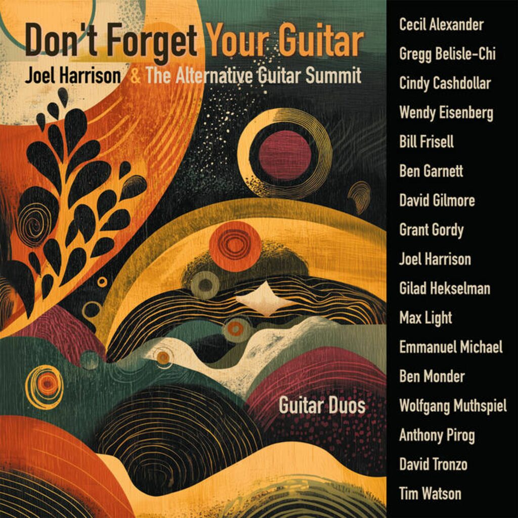Don't Forget Your Guitar: The Alternative Guitar Summit
