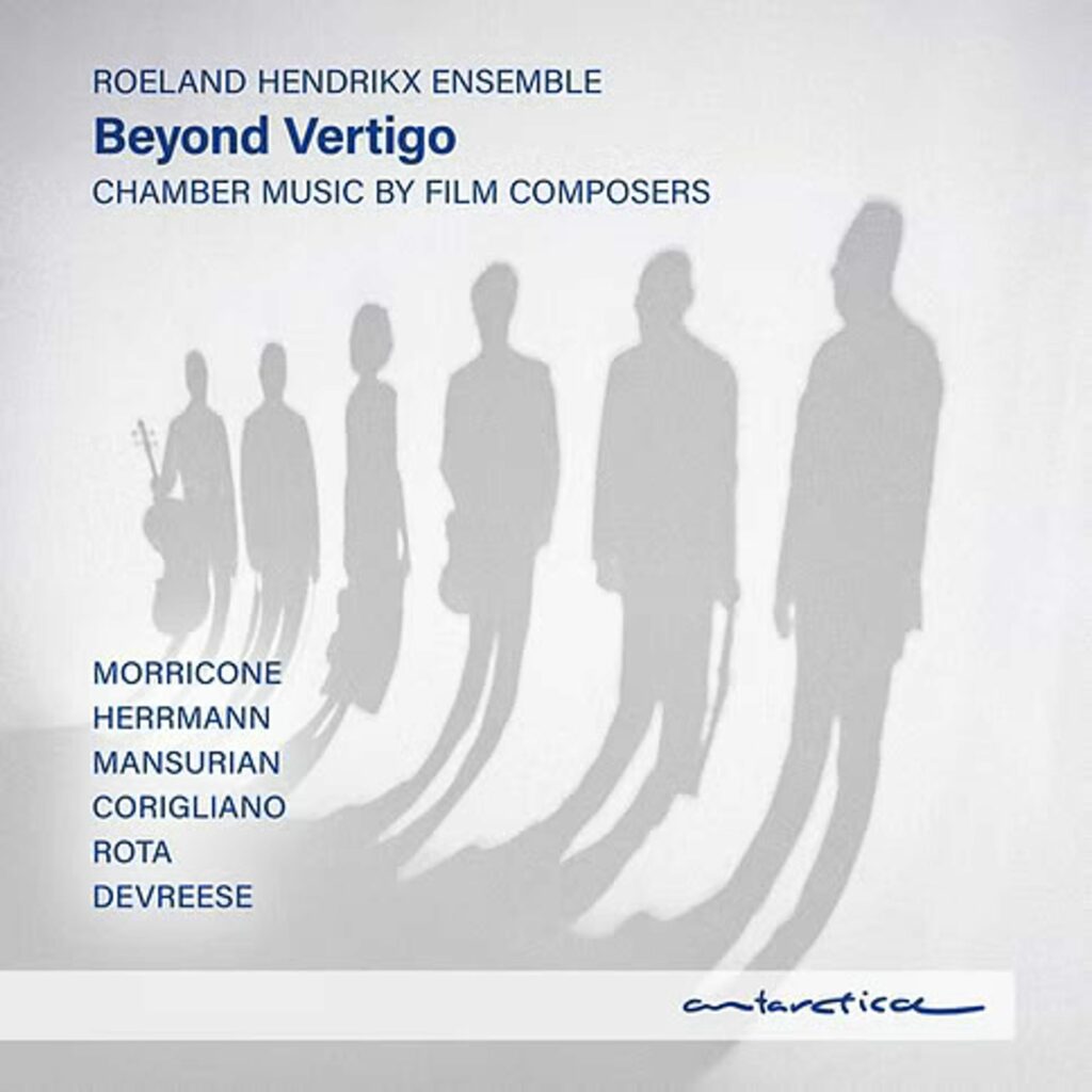 Roeland Hendrikx Ensemble - Beyond Vertigo (Chamber Music by Film Composers)