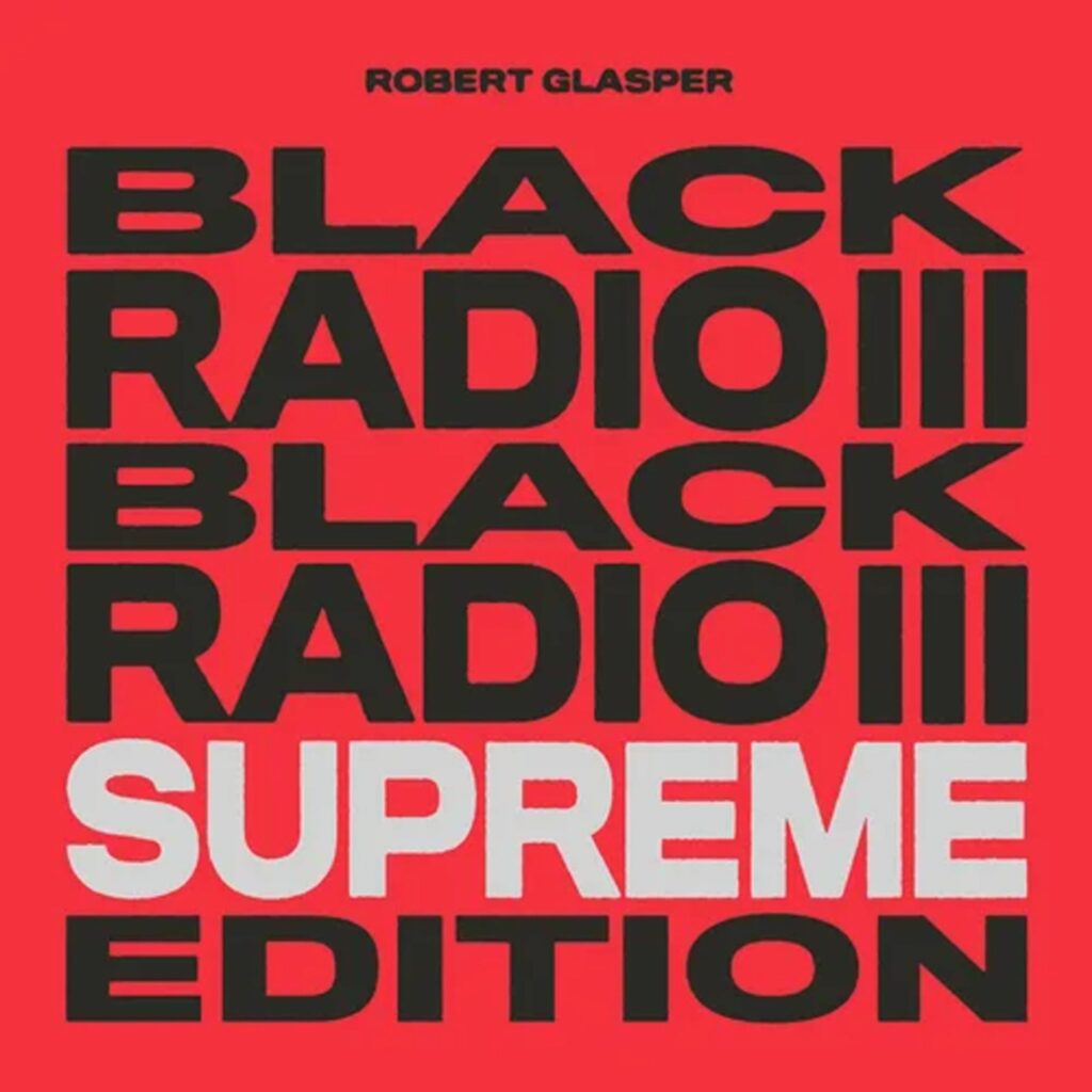 Black Radio III (Limited Supreme Edition) (White In Black/Black In Red Vinyl)