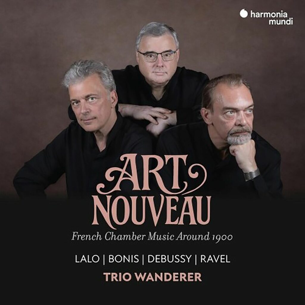 Trio Wanderer - Art Nouveau (French Chamber Music around 1900)